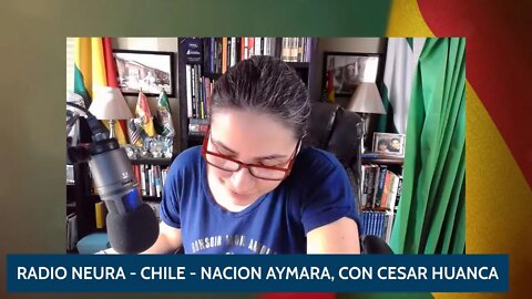 RADIO NEURA CHILE, NACION AYMARA, CON CESAR HUANCA