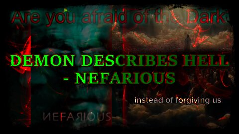 DEMON DESCRIBES HELL - Nefarious