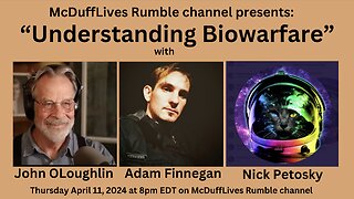 "Understanding Biowarfare," with AW Finnegan and Nick Petosky, april 11, 2024