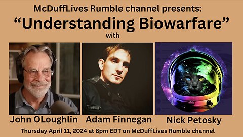 "Understanding Biowarfare," with AW Finnegan and Nick Petosky, april 11, 2024