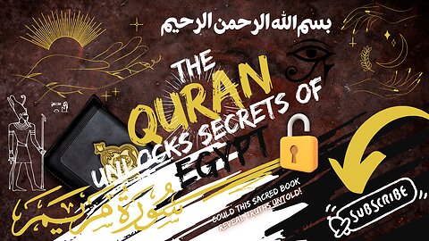 THE QURAN REVEALS EGYPT'S MYSTERIES.