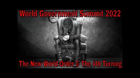 World Government Summit 2022: & The 4th Turning