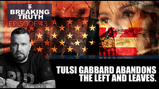 Tulsi Gabbard leaves the Democrat Party. 11OCT22