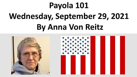 Payola 101 - Wednesday, September 29, 2021 By Anna Von Reitz