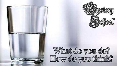 What do you do? How do you think? - Mystery School Lesson 79