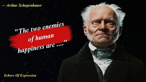 Arthur Schopenhauer Quotes to Change Your Thinking | Echoes Of Expression