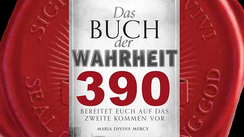 Sie sollen zu Mir um die Gabe der Unterscheidung beten - (Buch der Wahrheit Nr 390)