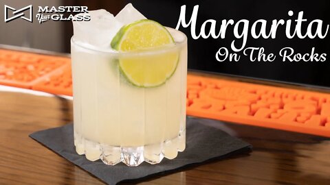 Margarita On The Rocks| Master Your Glass