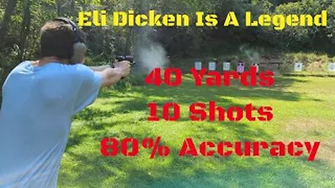 Could You Stop An Active Shooter?……Eli Dicken Drill 40 Yards with 8/10 Accuracy