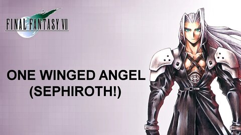 ONE WINGED ANGEL (Final Fantasy VII Music - SEPHIROTH! Boss Theme)