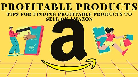TIPS FOR FINDING PROFITABLE PRODUCTS TO SELL ON AMAZON! 2023
