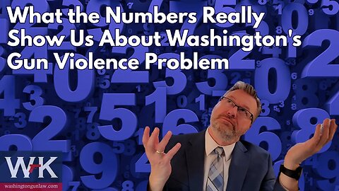 What the Numbers Really Show Us About Washington's Gun Violence Problem