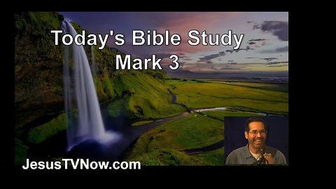 41 Mark 3 - Ken Zenk - Bible Studies