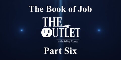The Book of Job part 6