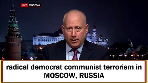 radical democrat communist terrorism in MOSCOW, RUSSIA