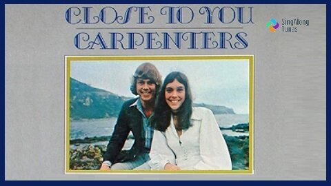 The Carpenters - "Close To You" with Lyrics