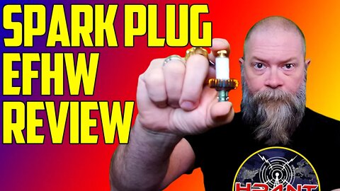 Spark Plug EFHW Antenna Review