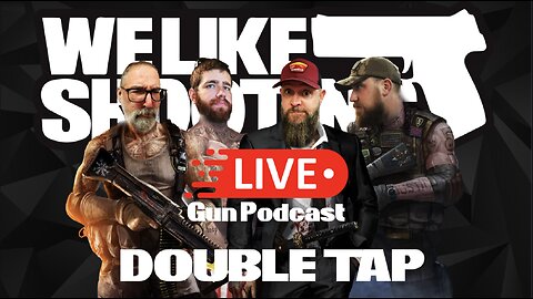 Double Tap 355 (Gun Podcast)