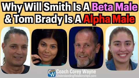 Why Will Smith Is A Beta Male & Tom Brady Is A Alpha Male