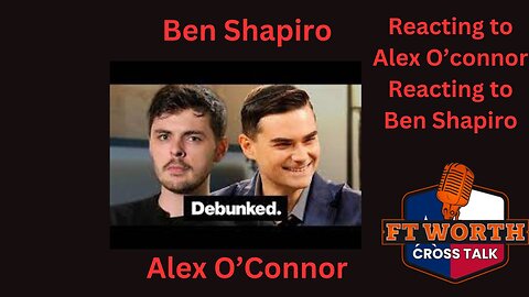 Reacting to Alex O'Connor's reaction to Ben Shapiro