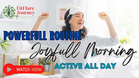 Powerful Morning Routine For Joyful Mornings