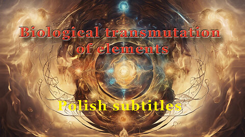 Biological transmutation of elements (Polish subtitles)