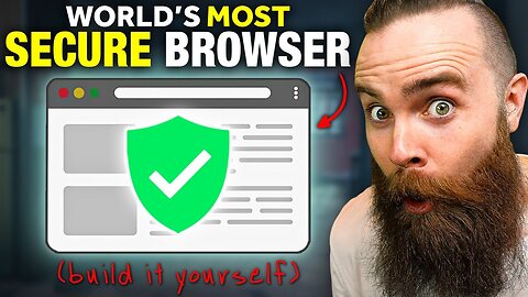 build your own browser (crazy SECURE)