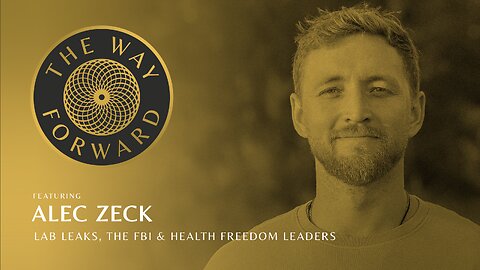 Ep 20: Lab Leaks, the FBI & Health Freedom Leaders with Alec Zeck