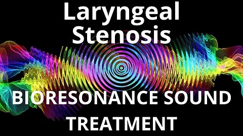 Laryngeal Stenosis _ Sound therapy session _ Sounds of nature