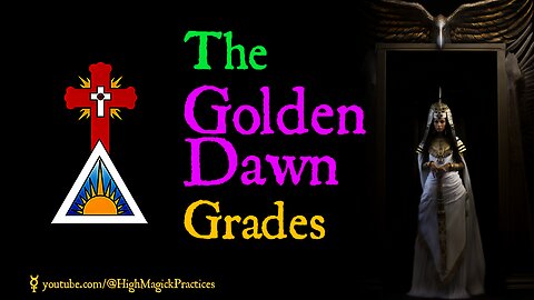 E04 The Golden Dawn Grades