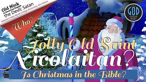 Jolly Old St. Nicolaitan? Old Nick = Satan? Is Christmas in the Bible?