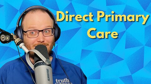Exploring the Benefits of Direct Primary Care