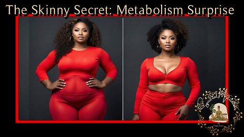 The Skinny Secret: Metabolism Surprise