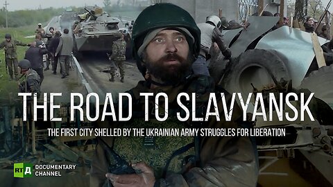 The Road to Slavyansk | RT Documentary