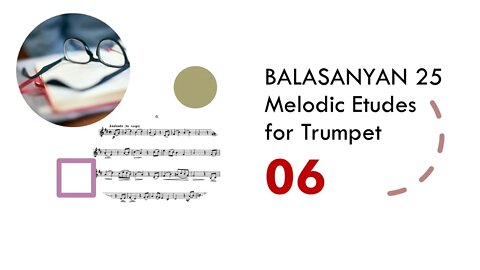 [TRUMPET ETUDE] BALASANYAN 25 Melodic Etudes for Trumpet - 06 Andante
