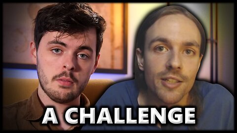 A Challenge For Alex O'Connor (Cosmic Skeptic)
