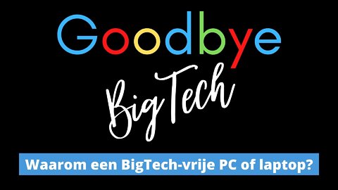 Waarom een BigTech-vrije computer of laptop?