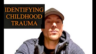 IDENTIFYING CHILDHOOD TRAUMA