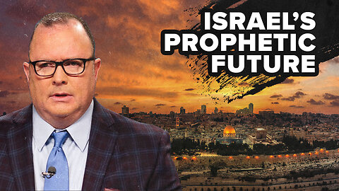 Israel’s prophetic future