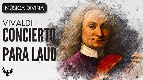 💥 VIVALDI ❯ Concierto para Laúd en re Mayor ❯ 432 Hz 🎶