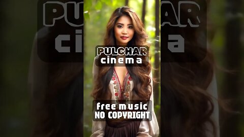 Cinema🧉 free music 🍄 #NoCopyright Sounds for Creators #RoyaltyFreeMusic by #PULCHAR