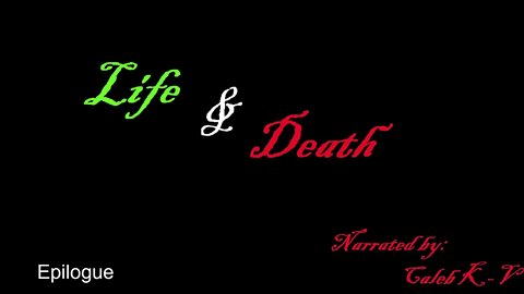 Life and Death Epilogue
