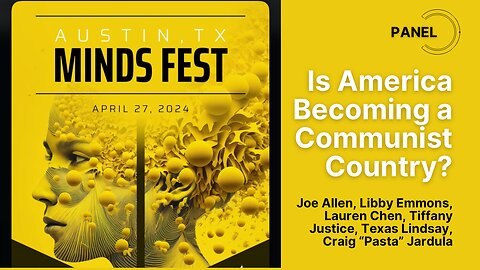Minds Fest Panel: Is America Becoming a Communist Country?