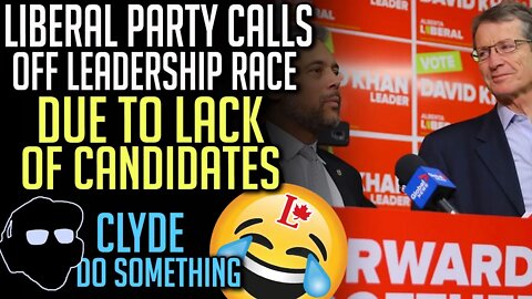 Nobody Wants to be Liberal Party Leader in Alberta - Race Closes with No Candidates - LMAO