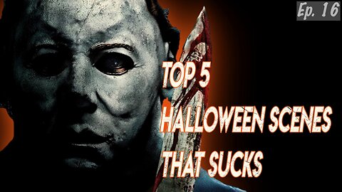 Ep.15 Halloween Franchise Scenes That SUCKS! ● Chris' Top 5 & Scott's Top 5