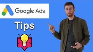 Google Ads Tips (2022)
