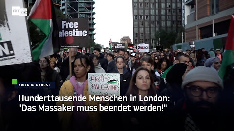 Hunderttausende Menschen in London: "Das Massaker muss beendet werden!"