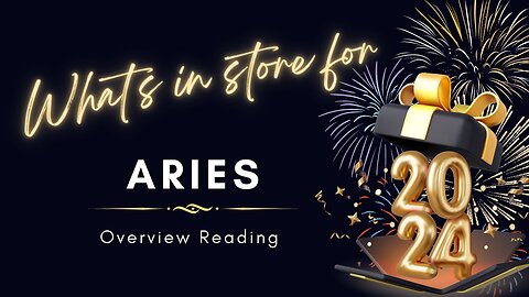 Aries 2024 Overview Reading