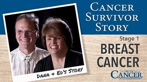 Dana & Ed’s Fight Against Invasive Ductal Carcinoma - Treating Breast Cancer - Cancer Survivor Story