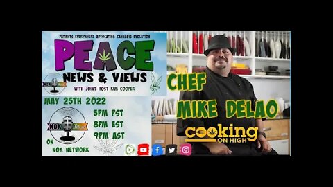 PEACE News & Views with Chef Mike Delao May 25th